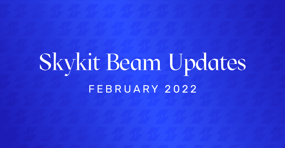Skykit Beam Updates